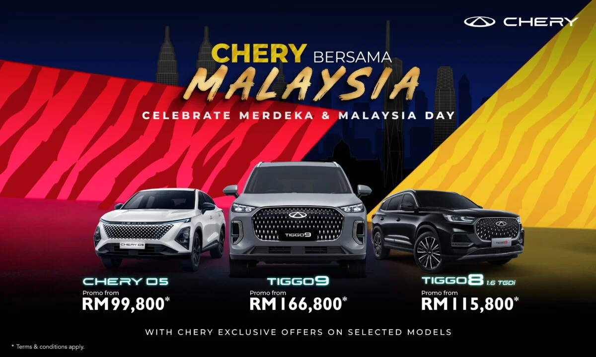购买 Chery 新车只需要RM80,800?!Chery Malaysia 推出 “Chery Bersama Malaysia” 国庆与马来西亚日专属超值优惠