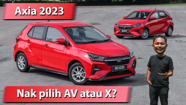 VIDEO: Perodua Axia 2023 — AV atau X lagi berbaloi?