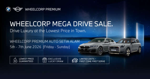 Drive home in a new or pre-owned BMW or MINI from just RM50k at Wheelcorp Mega Drive Sale, Jun 5-7!